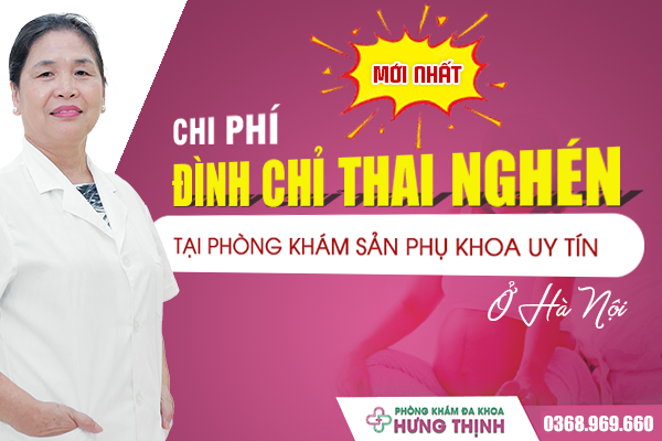 [Mới nhất] Chi phí đình chỉ thai nghén tại Phòng khám Sản phụ khoa uy tín ở Hà Nội