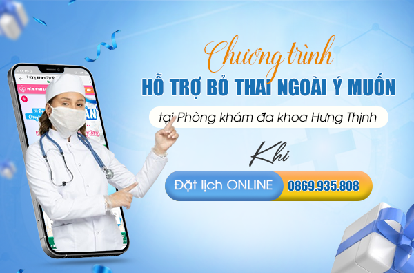 Chương trình hỗ trợ chi phí bỏ thai ngoài ý muốn tại Phòng khám đa khoa Hưng Thịnh khi đặt lịch online