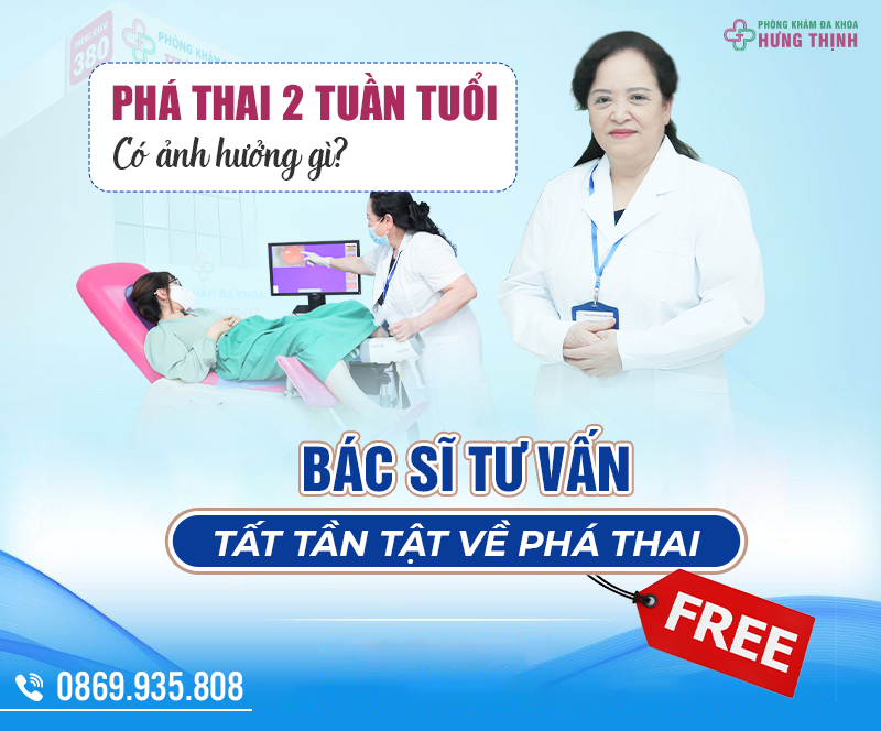 Phá thai 2 tuần tuổi có ảnh hưởng gì? Bác sĩ chuyên khoa giải đáp tường tận