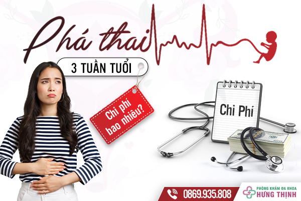 Phương pháp phá thai 3 tuần tuổi và chi phí phá thai an toàn tại Hà Nội