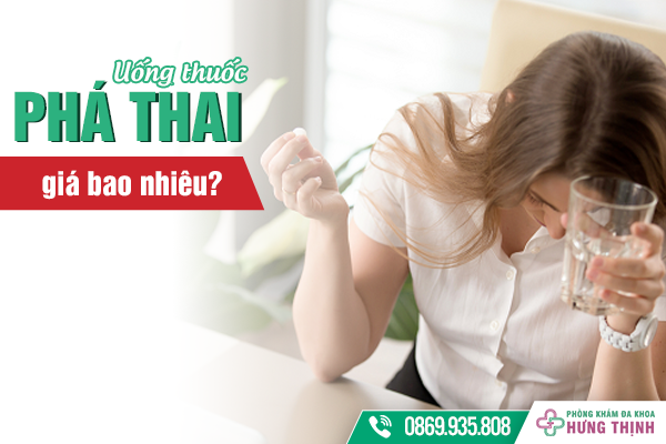 [Giải đáp] Uống thuốc phá thai hết bao nhiêu tiền? 